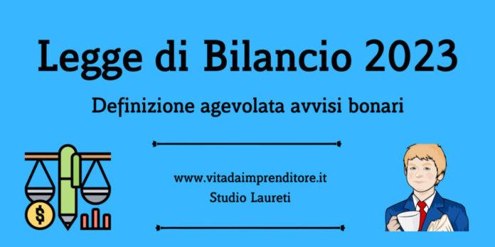Legge di Bilancio 2023: ecco la definizione agevolata per gli avvisi bonari