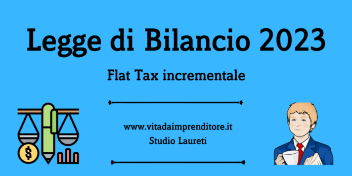 Legge di Bilancio 2023 flat tax incrementale